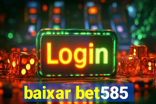 baixar bet585